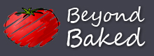Beyond Baked